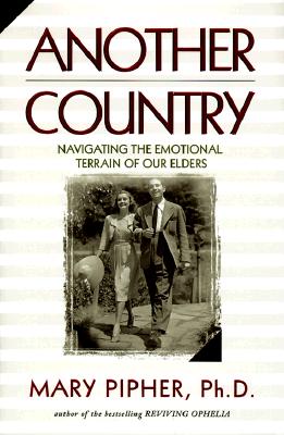 Image for Another Country: Navigating the Emotional Terrain of Our Elders
