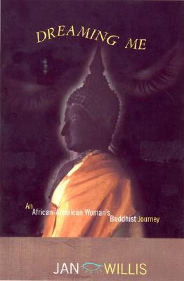 Dreaming Me: An African-American Woman's Buddhist Journey