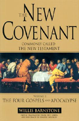 Image for NEW COVENANT, THE COMMONLY CALLED THE NEW TESTAMENT VOL 1 THE FOUR GOSPELS & APOCALYPSE