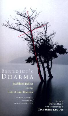 Benedict's Dharma: Buddhists Reflect on the Rule of Saint Benedict