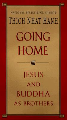 Image for Going Home: Jesus and Buddha as Brothers