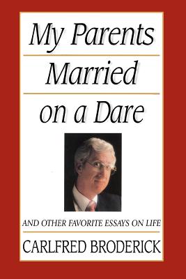 Image for My Parents Married on a Dare: And Other Favorite Essays on Life