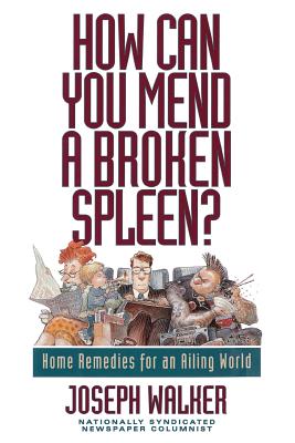 Image for How Can You Mend a Broken Spleen?: Home Remedies for an Ailing World