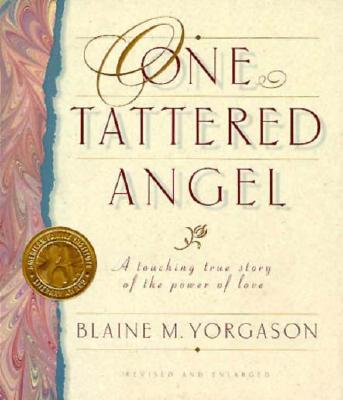 One Tattered Angel: A Touching True Story of the Power of Love