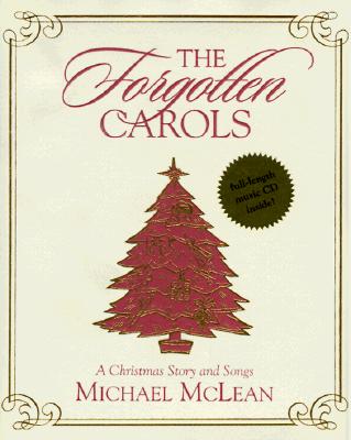 The Forgotten Carols: A Christmas Story and Songs (Book & cassette)