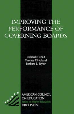 Improving the Performance of Governing Boards (American Council on Education/Oryx Press Series on Higher Ed)