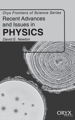 Recent Advances and Issues in Physics (Frontiers of Science Series)