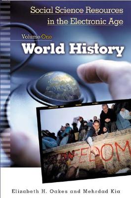 Social Science Resources in the Electronic Age, Vol. 1: World History