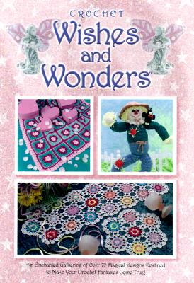Image for Wishes and Wonders: Crochet