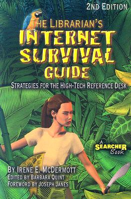 Librarian's Internet Survival Guide : Strategies for the High-Tech Reference Desk