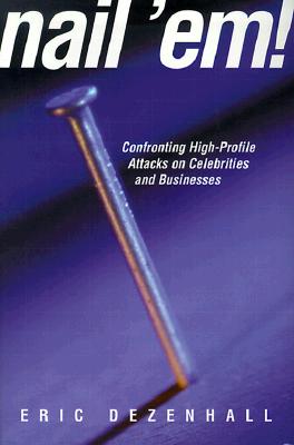 Nail 'Em!: Confronting High Profile Attacks on Celebrities & Businesses