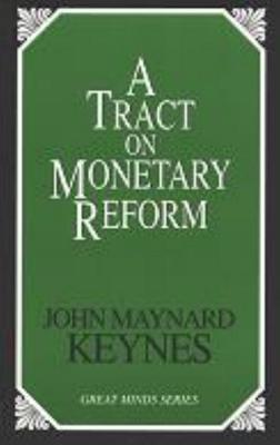 Tract on Monetary Reform