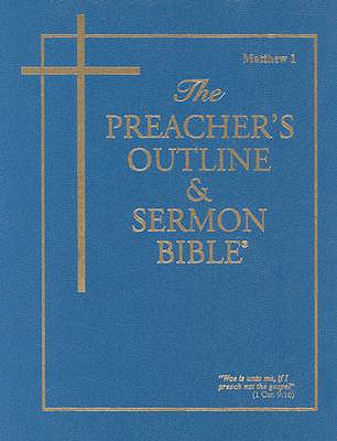 The Preacher's Outline & Sermon Bible: Matthew Vol. 1 (The Preacher's Outline & Sermon Bible KJV)
