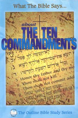 What the Bible Says about the Ten Commandments