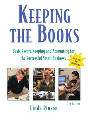 Image for Keeping the Books: Basic Recordkeeping and Accounting for the Successful Small Business