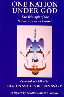 One Nation Under God: The Triumph of the Native American Church