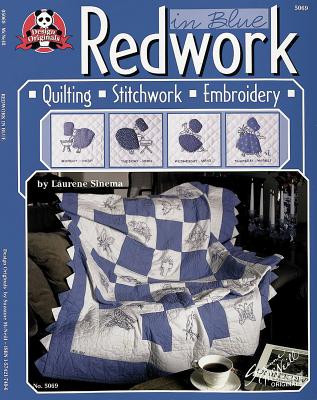 Redwork In Blue: Quilting, Stitchwork, Embroidery (Design Originals)