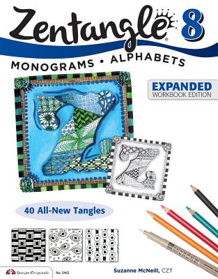 Image for Zentangle 8, Expanded Workbook Edition: Monograms, Alphabets, and 40 All-New Tangles (Design Originals) How to Embellish Letters, Monograms, Cards, Stationery, Gifts, and More with Beautiful Designs
