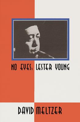 Image for No Eyes: Lester Young No Eyes: Lester Young