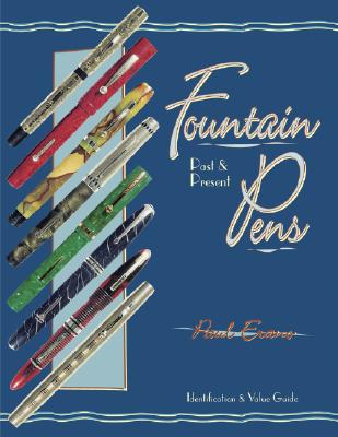Fountain Pens : Past & Present