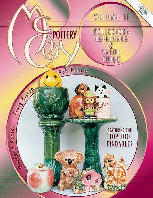 McCoy Pottery: Collector's Reference & Value Guide Featuring the Top 100 Findables (MCCOY POTTERY COLLECTOR'S REFERENCE AND VALUE GUIDE)