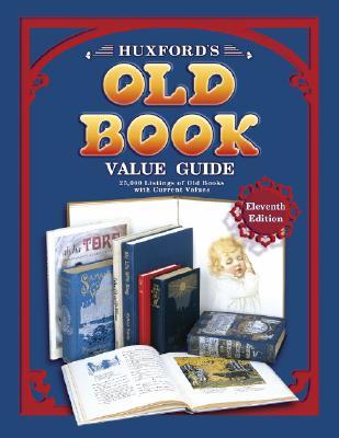 Image for Huxford's Old Book Value Guide: 25,000 Listings of Old Books with Current Values