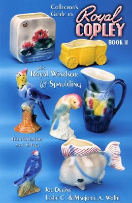 Image for Collector's Guide to Royal Copley Book II: Plus Royal Windsor & Spaulding, Identification and Values