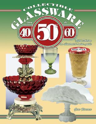 Image for Collectible Glassware from the 40s 50s 60s: An Illustrated Value Guide (5th ed)