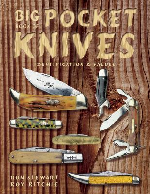Big Book of Pocket Knives Identification and Values (Revised)