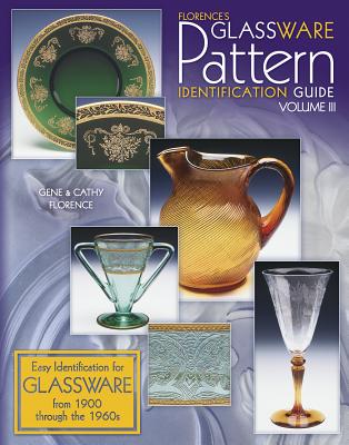 Image for Florence's Glassware Pattern Identification Guide, Vol. 3
