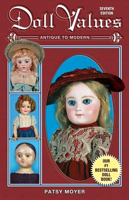 Doll Values : Antique to Modern (Doll Values Antique to Modern)