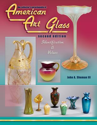 COLLECTOR'S ENCYCLOPEDIA OF AMERICAN ART GLASS, THE SECOND EDITION - IDENTIFICATION AND VALUES