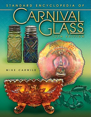 Image for Standard Encyclopedia of Carnival Glass Standard Encyclopedia of Carnival Glass