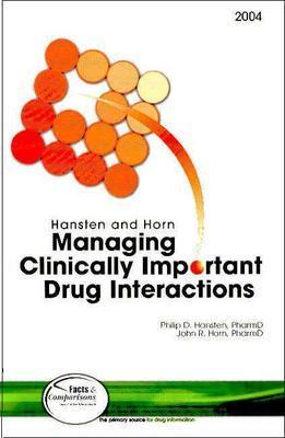 Hansten and Horn's Managing Clinically Important Drug Interactions