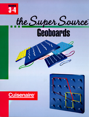 The Super Source Geoboards: Grades 3-4