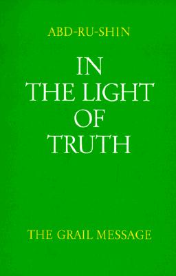 Image for In the Light of Truth: The Grail Message, Vol. 1 In the Light of Truth: The Grail Message, Vol. 1