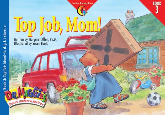 Top Job, Mom (Dr. Maggie's Phonics Readers Series: a New View, 3)