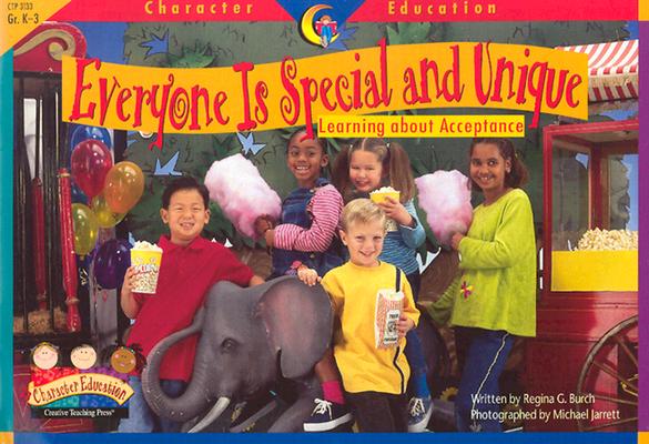 Character Education Everyone Is Special and Unique: Learning about Acceptance