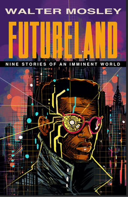 FUTURELAND: NINE STORIES OF AN IMMINENT WORLD