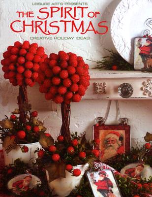 Image for The Spirit of Christmas: Creative Holiday Ideas