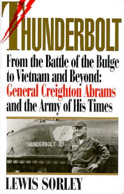 Thunderbolt: From the Battle of the Bulge to Vietnam & Beyond, General Creighton Abrams.