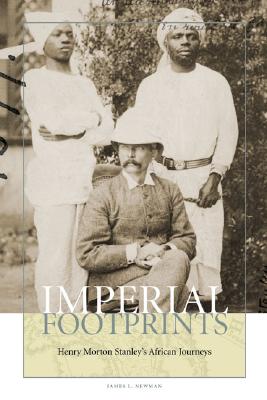 Image for Imperial Footprints: Henry Morton Stanley's African Journeys Imperial Footprints: Henry Morton Stanley's African Journeys
