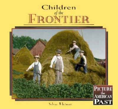 Image for Children of the Frontier (Picture the American Past)
