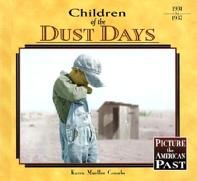 Image for Children of the Dust Days (Picture the American Past) Children of the Dust Days (Picture the American Past)