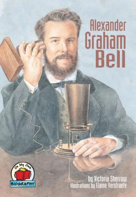 Image for Alexander Graham Bell (On My Own Biography)