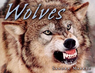 Image for Wolves (Animal Predators) Wolves (Animal Predators)