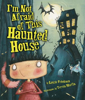 Image for I'm Not Afraid Of This Haunted House I'm Not Afraid Of This Haunted House