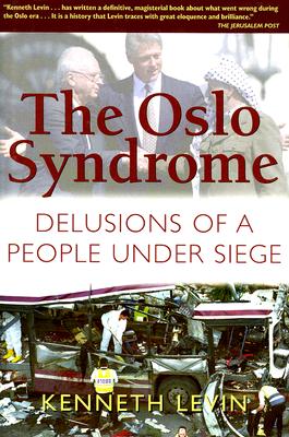 The Oslo Syndrome: Delusions Of A People Under Siege