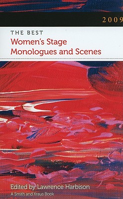 2009: The Best Women's Stage Monologues and Scenes