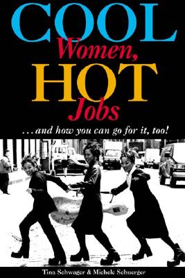 Image for Cool Women, Hot Jobs: And How You Can Go for It, Too!